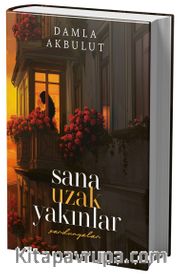 Sana Uzak Yakınlar 1 (Ciltli )