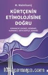 Kürtçenin Etimolojisine Doğru & Kırmancki (Zazaki), Hewrami, Kurmanci, Orta Kürtçe (Sorani)