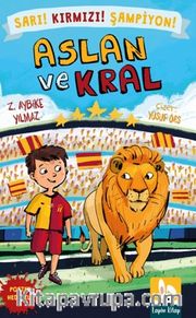 Aslan ve Kral - Sarı! Kırmızı! Şampiyon!