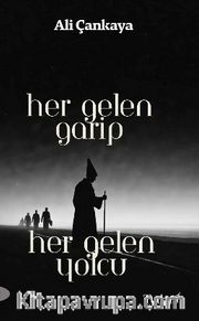 Her Gelen Garip Her Gelen Yolcu