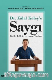 Dr. Zülal Keleş'e Saygı Tarih, Kültür ve Sanat Yazıları