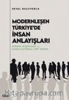 Modernleşen Türkiye'de İnsan Anlayışları &  Avrupa Düşüncesi ile Karşılaştırmalı Bir Yorum