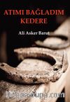 Atımı Bağladım Kedere