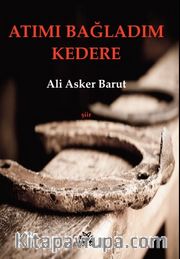 Atımı Bağladım Kedere