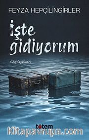 İşte Gidiyorum