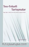 Teo-Felsefi Tartışmalar