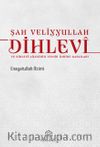 Şah Veliyyullah Dihlevî ve Dihlevî Ailesinin Tefsir İlmine Katkıları