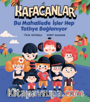Kafacanlar / Bu Mahallede İşler Hep Tatlıya Bağlanıyor