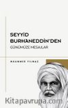 Seyyid Burhaneddin'den Günümüze Mesajlar