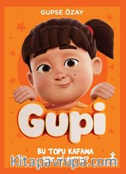 Gupi / Bu Topu Kafama Sen Mi Attın?