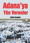 Adana'ya Yön Verenler
