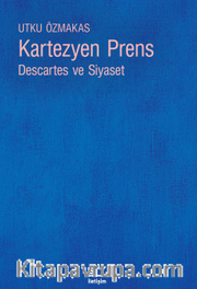Kartezyen Prens <br /> Descartes ve Siyaset