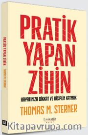 Pratik Yapan Zihin Hayatınıza Dikkat ve Disiplin Katmak