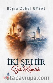 İki Şehir Bir Kimlik