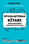 Oyunlaştırma Kitabı & Drive Metodu Yeni Nesil Motivasyon