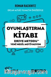 Oyunlaştırma Kitabı <br /> Drive Metodu Yeni Nesil Motivasyon