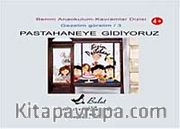Pastahaneye Gidiyoruz <br /> Benim Anaokulum Kavramlar Dizisi Gezelim Görelim-3