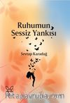 Ruhumun Sessiz Yankısı