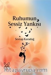 Ruhumun Sessiz Yankısı
