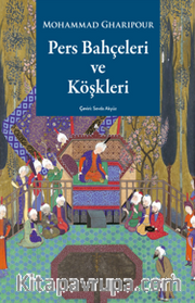 Pers Bahçeleri ve Köşkleri Tarih, Şiir ve Sanat Üzerine Düşünceler