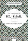 Teslimiyet Timsali Hz. İsmail Aleyhisselam