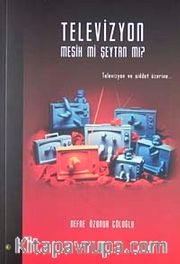 Televizyon-Mesih mi Şeytan mı?