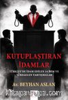 Kutuplaştıran İdamlar & Türkiye'de İdam Edilen 14 İsim ve Süregelen Tartışmalar