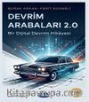 Devrim Arabaları 2.0: Bir Dijital Devrim Hikayesi
