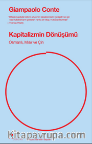 Kapitalizmin Dönüşümü <br /> Osmanlı, Mısır ve Çin
