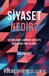Siyaset Nedir? & Kutuplaşma Çağında Siyasete Dair Temel Bir Kılavuz