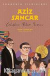 Aziz Sancar Sahnenin Yıldızları / Çalışkan Bilim İnsanı