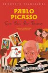 Pablo Picasso Sahnenin Yıldızları / Sıra Dışı Bir Ressam