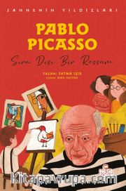 Pablo Picasso Sahnenin Yıldızları / Sıra Dışı Bir Ressam