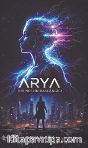 Arya <br /> Bir Neslin Başlangıcı