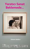 Yaratıcı Sanat Beklemede…