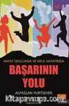 Hayat Okulunda ve Okul Hayatında Başarının Yolu