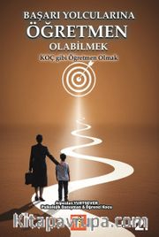 Başarı Yolcularına Öğretmen Olabilmek