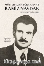 Müstesna Bir Türk Aydını: Ramiz Navdar