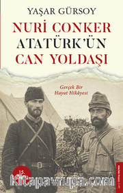 Nuri Conker Atatürk'ün Can Yoldaşı <br /> Gerçek Bir Hayat Hikayesi