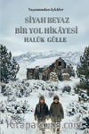 Siyah Beyaz Bir Yol Hikayesi