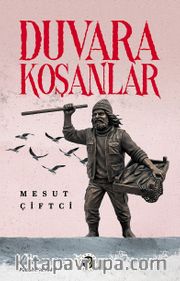 Duvara Koşanlar
