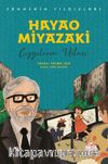 Hayao Miyazaki Sahnenin Yıldızları / Çizgilerin Ustası