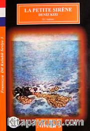 La Petite Sirene-Deniz Kızı / Fransızca Dil Kulubü Seviye-3 (Cdisiz)