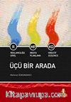 Üçü Bir Arada & Reklamcılığa Giriş-Medya Planlama-Kreatif Düşünce