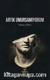 Artık Umursamıyorum & Stoacı Zihin
