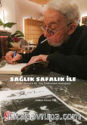 Sağlık Safalık İle Hilmi Yavuz'a 90. Yaş Yıldönümü Armağanı