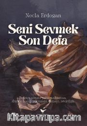 Seni Sevmek Son Defa