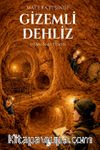 Macera Peşinde Gizemli Dehliz