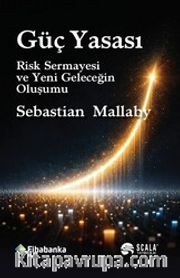 Güç Yasası <br /> Risk Sermayesi ve Yeni Geleceğin Oluşumu