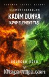 Kadim Dünya - Element Savaşları - Kayıp Element Taşı